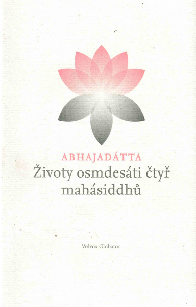 Abhajadátta: ŽIVOTY OSMDESÁTI ČTYŘ MAHÁSIDDHŮ
