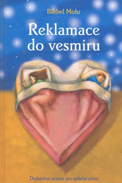 Mohr, Bärbel: REKLAMACE DO VESMÍRU