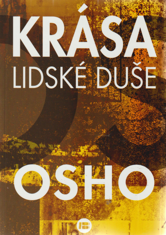 Osho: KRÁSA LIDSKÉ DUŠE