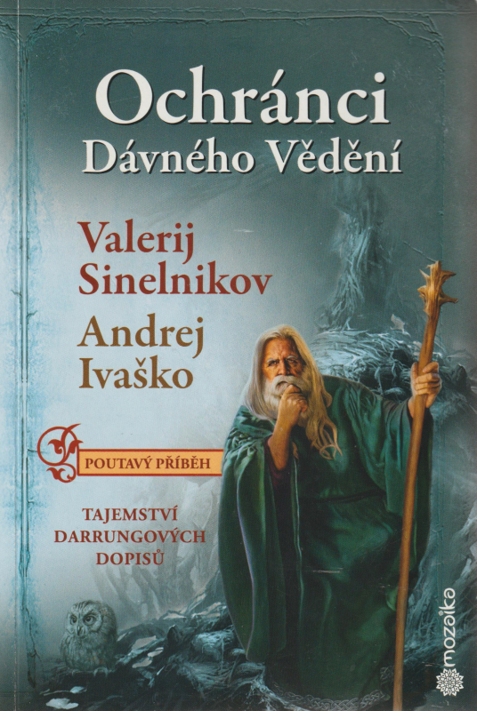Sinelnikov, Valerij: OCHRÁNCI DÁVNÉHO VĚDĚNÍ