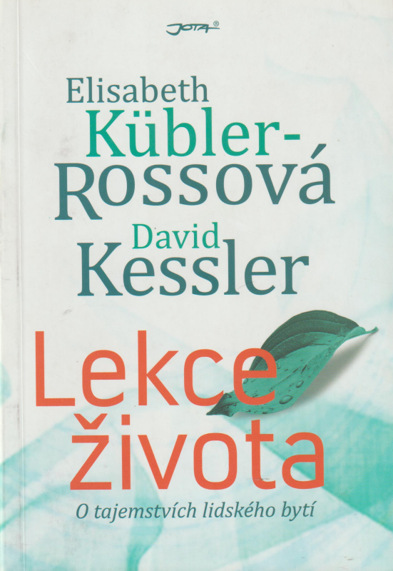 Kübler-Rossová, Elisabeth: LEKCE ŽIVOTA