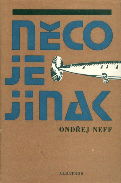 Neff, Ondřej: NĚCO JE JINAK