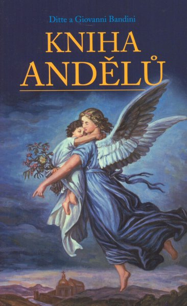 Bandini, Ditte: KNIHA ANDĚLŮ
