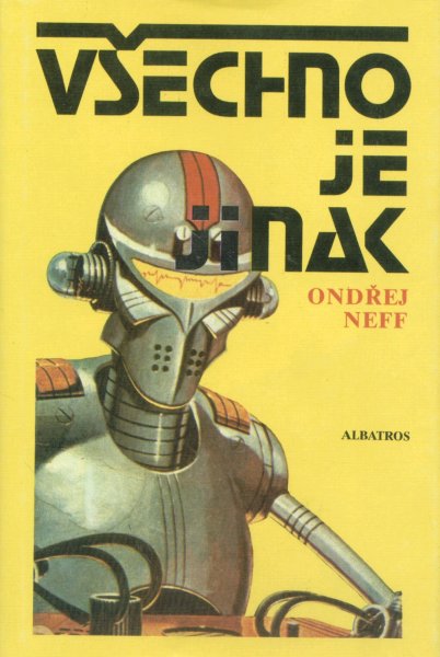 Neff, Ondřej: VŠECHNO JE JINAK