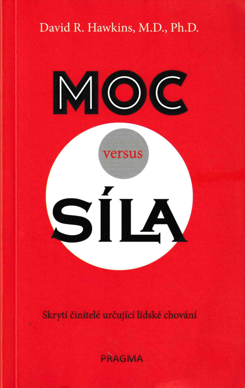 Hawkins, David R.: MOC VERSUS SÍLA