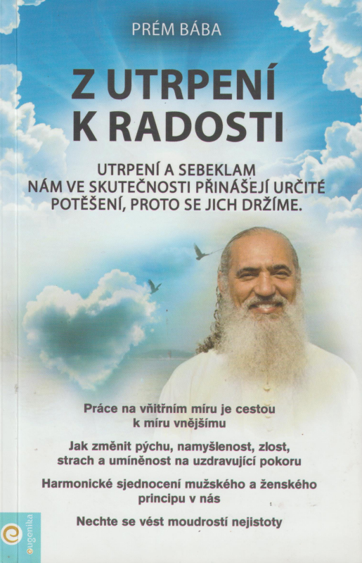 Prém Bába: Z UTRPENÍ K RADOSTI