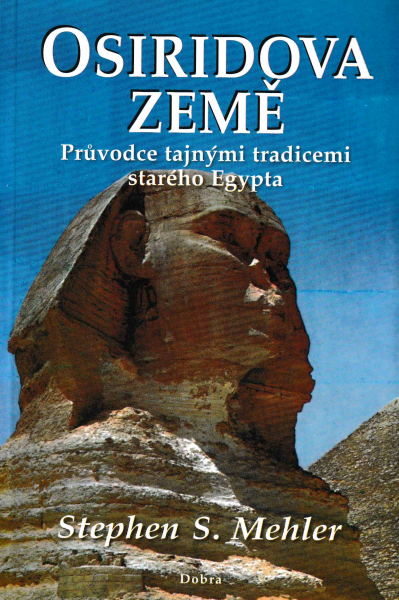 Mehler, Stephen S.: OSIRIDOVA ZEMĚ