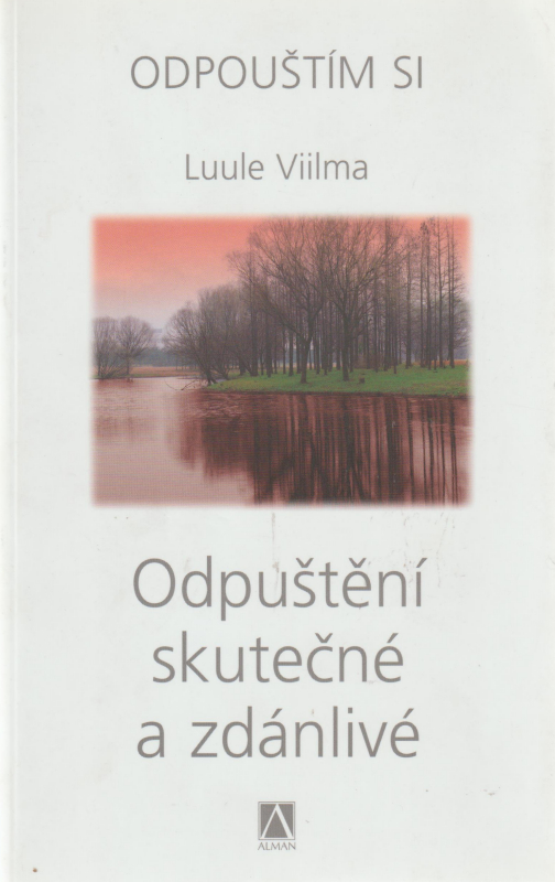 Luule, Viilma: ODPUŠTĚNÍ SKUTEČNÉ A ZDÁNLIVÉ