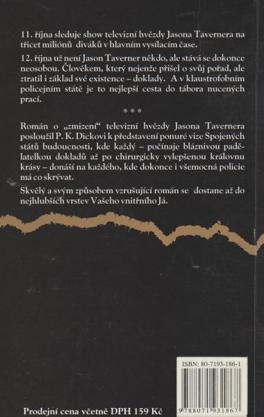 Dick, Philip K.: KAŇTE, MÉ SLZY, ŘEKL POLICISTA