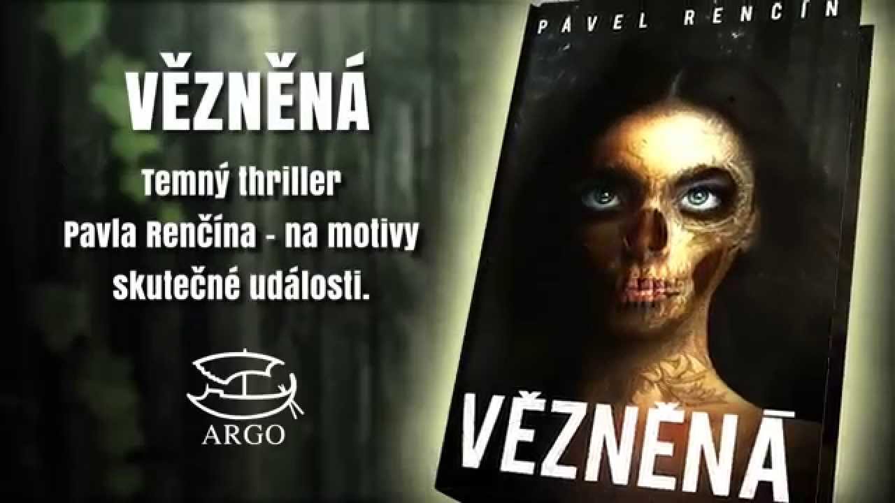 Renčín, Pavel: VĚZNĚNÁ