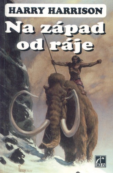 Harrison, Harry: NA ZÁPAD OD RÁJE