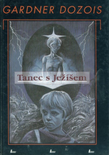 Dozois, Gardner: TANEC S JEŽÍŠEM