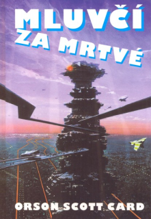 Card, Orson S.: MLUVČÍ ZA MRTVÉ