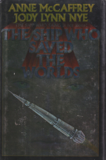 McCaffrey, Anne: THE SHIP WHO SAVED THE WORLDS