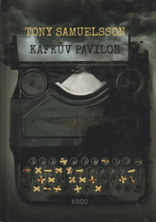 Samuelsson, Tony: KAFKŮV PAVILON