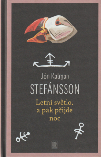 Stefánsson, Jón K.: LETNÍ SVĚTLO, A PAK PŘIJDE NOC