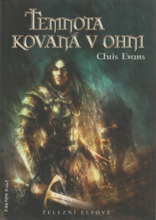 Evans, Chris: TEMNOTA KOVANÁ V OHNI