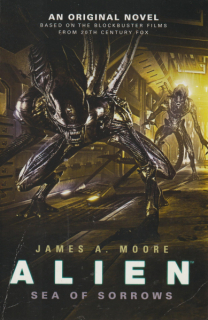Moore, James A.: ALIEN - SEA OF SORROWS