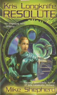 Shepherd, Mike: KRIS LONGKNIFE - RESOLUTE