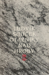 Souček, Ludvík: OTAZNÍKY NAD HROBY