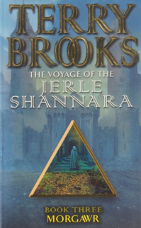 Brooks, Terry: THE VOYAGE OF THE JERLE SHANNARA 3 - MORGAWR