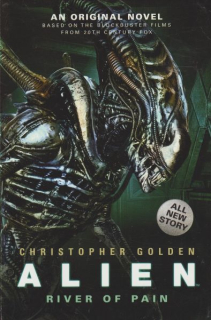 Golden, Christopher: ALIEN - RIVER OF PAIN
