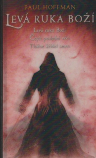 Hoffman, Paul: LEVÁ RUKA BOŽÍ / ČTYŘI POSLEDNÍ VĚCI / TLUKOT KŘÍDEL SMRTI