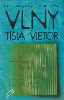 Strugačtí: VLNY TÍŠIA VIETOR