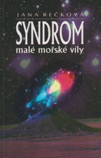 Rečková, Jana: SYNDROM MALÉ MOŘSKÉ VÍLY