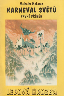 McLaren, Malcolm: LEDOVÁ HROZBA