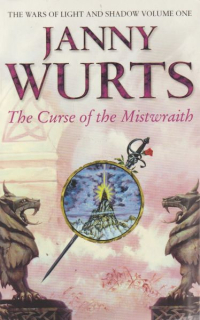Wurts, Janny: THE CURSE OF THE MISTWRAITH