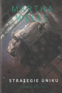 Wells, Martha: STRATEGIE ÚNIKU