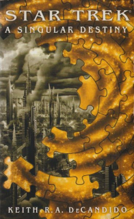 DeCandido, Keith: SINGULAR DESTINY