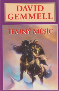 Gemmell, David: TEMNÝ MĚSÍC