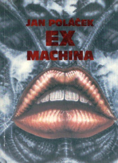 Poláček, Jan: EX MACHINA