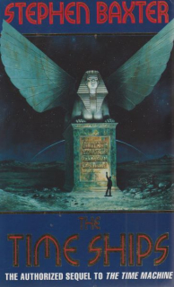 Baxter, Stephen: THE TIME SHIPS