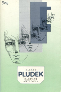 Pludek, Alexej: HLEDÁNÍ ANTIPODA