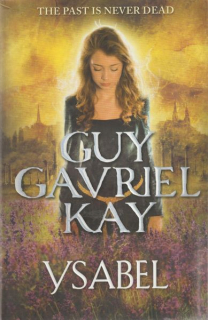 Kay, Guy: YSABEL