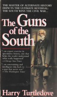 Turtledove, Harry: THE GUNS OF THE SOUTH