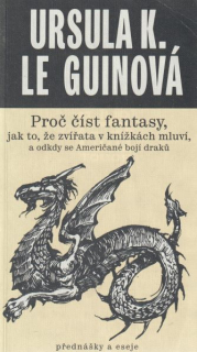 LeGuin, Ursula: PROČ ČÍST FANTASY
