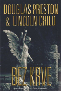Preston, D. + Child, L.: BEZ KRVE