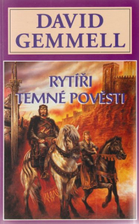 Gemmell, David: RYTÍŘI TEMNÉ POVĚSTI