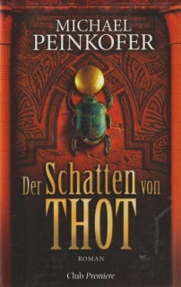 Peinkofer, Michael: DER SCHATTEN VON THOT