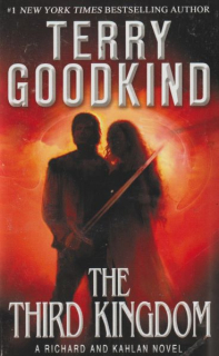 Goodkind, Terry: THE THIRD KINGDOM