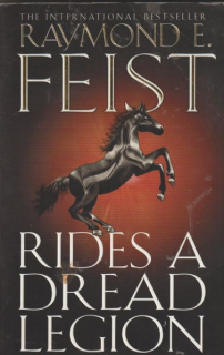 Feist, Raymond E.: RIDES A DREAD LEGION