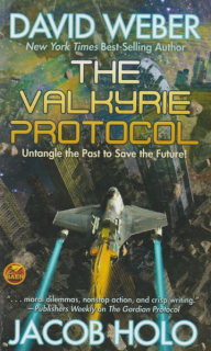 Weber, David: THE VALKYRIE PROTOCOL