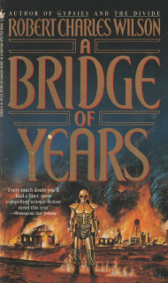 Wilson, Robert Ch.: A BRIDGE OF YEARS