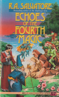 Salvatore, R.A.: ECHOES OF THE FOURTH MAGIC