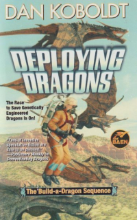 Koboldt, Dan: DEPLOYING DRAGONS