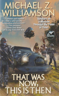 Williamson, Michael Z.: THAT WAS NOW, THIS IS THEN